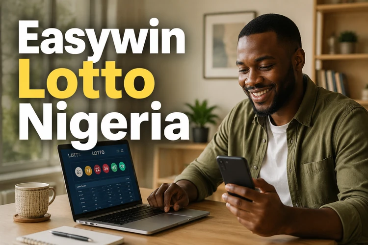 Easywin Lotto Nigeria - Complete Guide to Lottery Games, Results and Mobile App